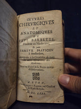 Load image into Gallery viewer, Oeuvres Chirurgiques et Anatomiques, 1680. The Surgical and Anatomical Works of Barbette, with Two Detailed Engravings