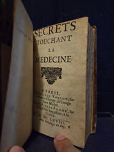 Load image into Gallery viewer, Secrets Touchant la Medicine; Bound With; Plusieurs secrets rares et curieux; Bound With; Le Medecin des-interressé, 1668/1708/1695. A Unique Sammelband of Medical Works, including Texts on Metallurgy, Economics, and More