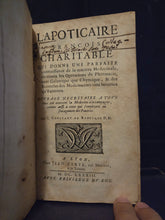 Load image into Gallery viewer, L'Apoticaire Francois Charitable, 1683. On Early Chemistry and Galen’s Pharmacy