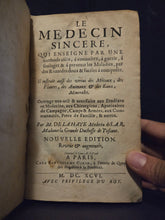 Load image into Gallery viewer, Le Medecin Sincere qui Enseigne par une Méthode Aisee a Connoitre, à guérir, à soulager et à prévenir les maladies, par des remedes doux &amp; faciles a composer 1696. Scarce Copy of this Guidebook on Illnesses, Natural Sciences, and More