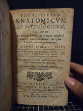 Load image into Gallery viewer, Encheiridium Anatomicum et Pathologicum, 1658. A Extremely Rare Copy of Roilan’s Famed Textbook on Systematic Explanations and Definitions of Basic and Morbid Anatomy. From the Medical Library of Dr. Jean Manet