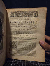 Load image into Gallery viewer, Consiliorum Medicinalium Libri II, 1635. The First of Two Volumes from de Baillou’s Medical Works, on Diseases, Hippocrates, Calculus, and More. The Founder of Modern Epidemiology