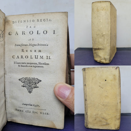 Defensio Regia, Pro Carolo I. ad Serenissimum Magnae Britanniae Regem Carolvm II; Bound With Pro Rege et Populo Anglicano Apologia, 1649/1651. Pro Monarchist Sammelband of Two Works Regarding Charles I