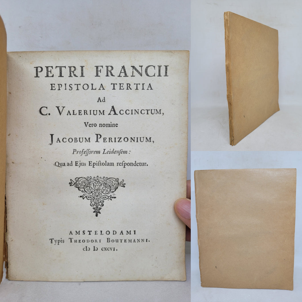 Petri Francii Epistola tertia ad C. Valerium Accinctum, vero nomine Jacobum Perizonium, 1696