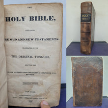 Load image into Gallery viewer, The Holy Bible, Containing the Old and New Testaments: Translated out of the Original Tongues, and with the Former Translations Diligently Compared and Revised, 1828