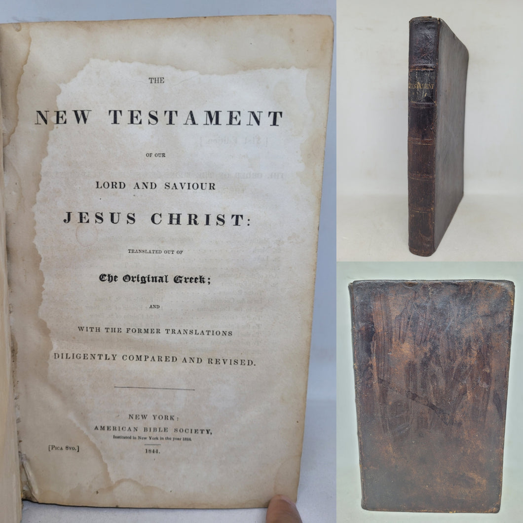 The New Testament of our Lord and Saviour Jesus Christ, Newly Translated out of the Original Greek: and with the Former Translations Diligently Compared and Revised, 1844