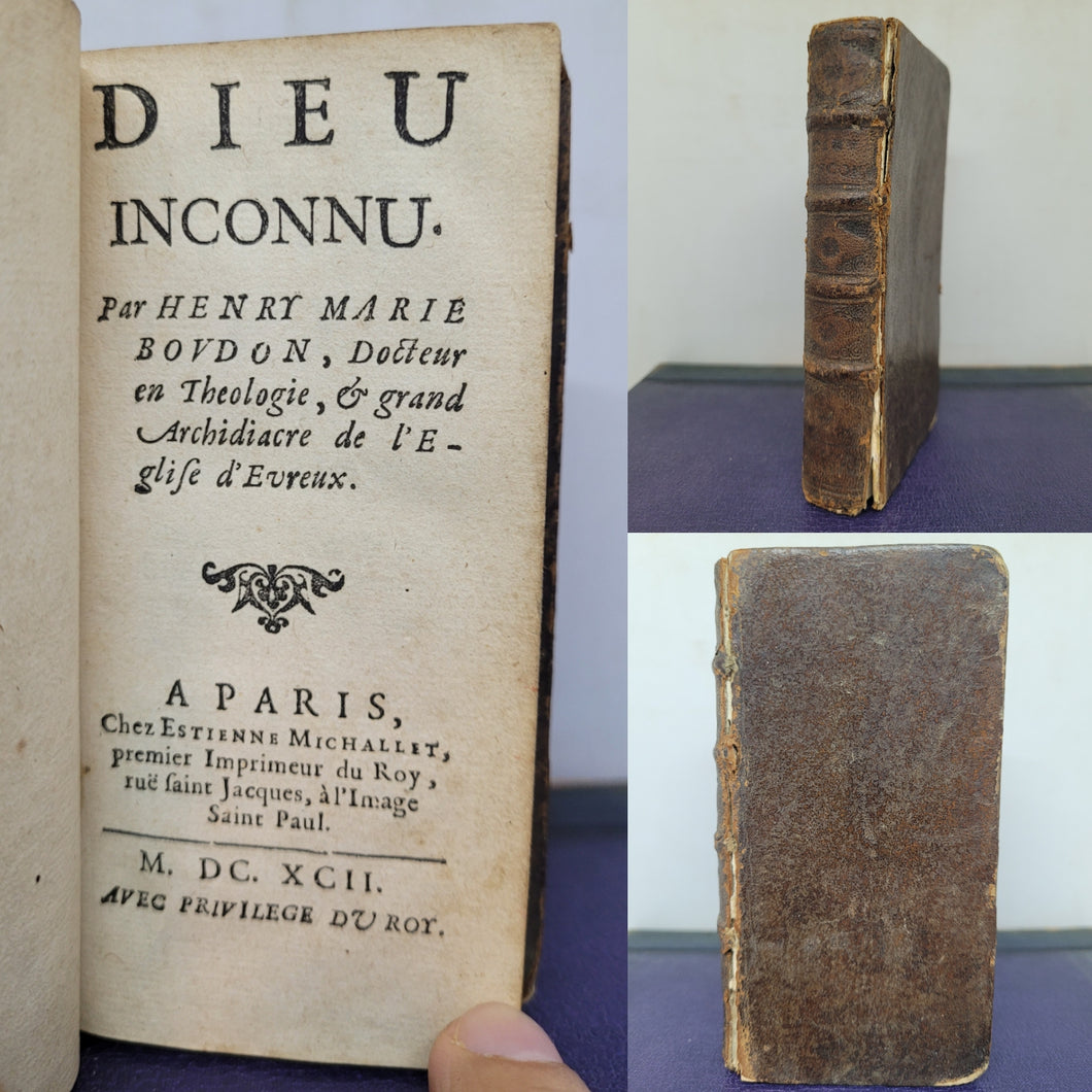 Dieu Inconnu. par henry marie boudon docteur en theologie et grand archidiacre de l'eglise d'evreux, 1692