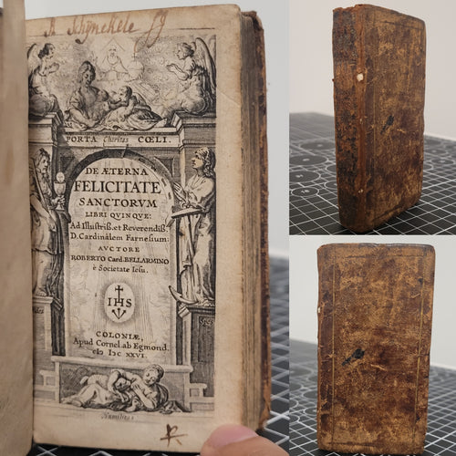 De Aeterna Felicitate Sanctorum Libri Quinque: Ad Illustriss. et Reverendiss. D. Cardinalem Farnesium, 1626