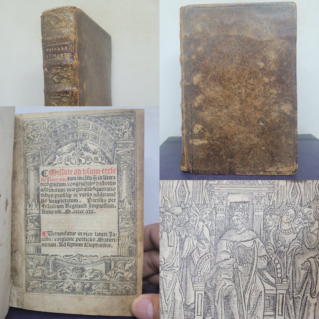 Missale ad usum ecclesie Romane recognitum ac variis additamentis locupletatum, 1530. Recorded as a Lost Book on USTC