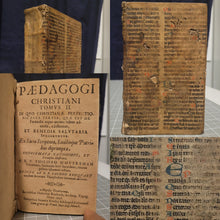 Load image into Gallery viewer, Paedagogi Christiani Tomus II: In Quo Christianae Perfectionis Pars Tertia, Que Est De Ferendis aequo animo rebus aduersis, edisseritur, Et Remedia Salutaria Suggeruntur, 1656. Bound in a 15th Century Manuscript