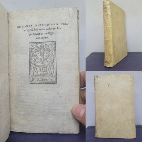Historia d'Herodiano: dello imperio dopo Marco tradotto in lingua toscana & con diligentia stampata, 1522