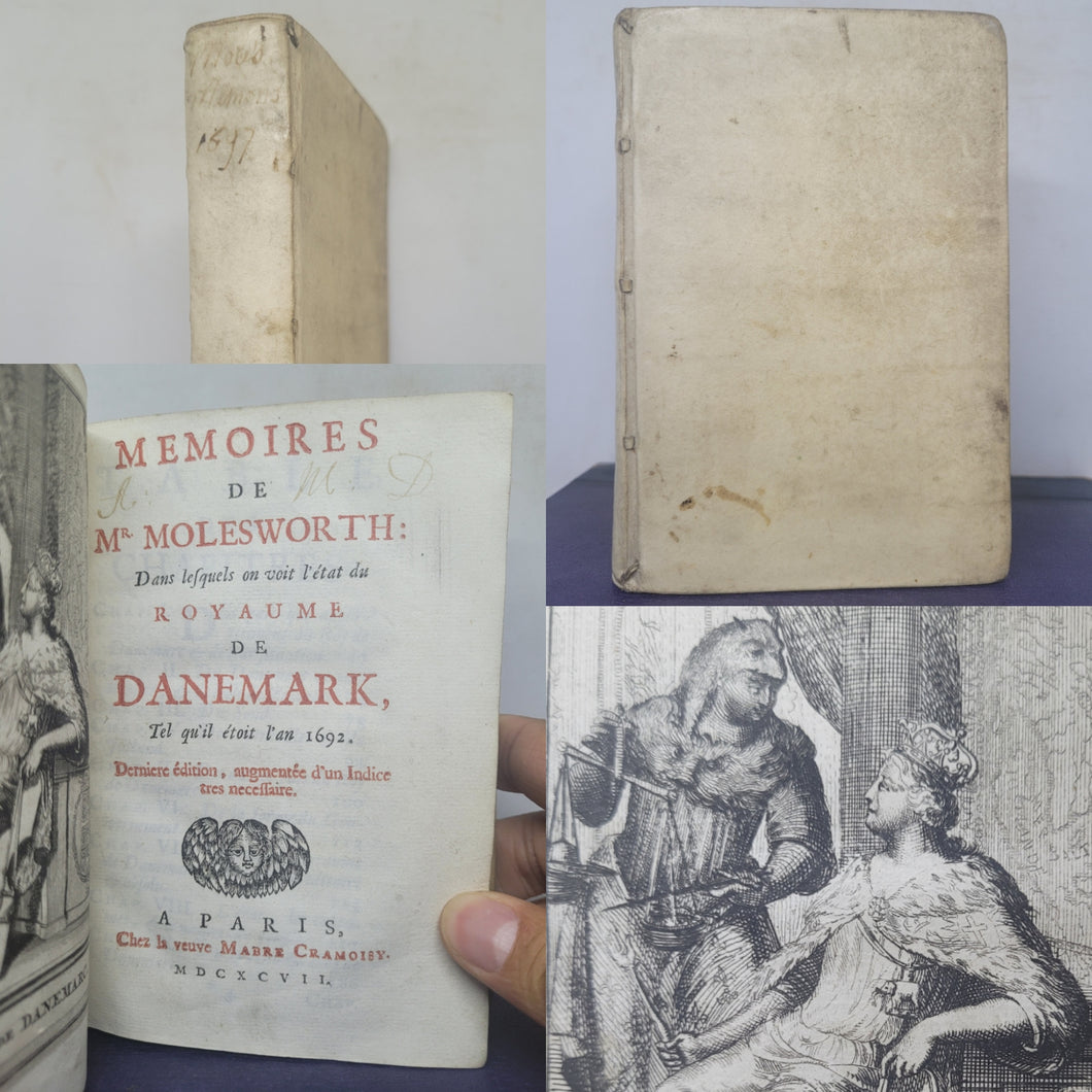 Memoires de Mr. Molesworth: dans lesquels on voit l'état du royaume de Danemark, tel qu'il étoit l'an 1692, 1697