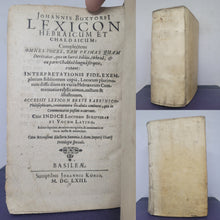 Load image into Gallery viewer, Johannis BuxtorfI lexicon Hebraicum et Chaldaicum: complectens omnes voces, tam primas quam derivatas, quae in Sacris Bibliis, Hebraea, &amp; ex parte Chaldaea lingua scriptis, 1663