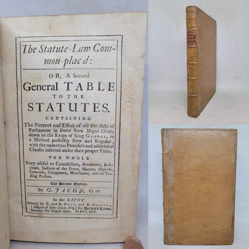 The Statute-law Common-plac'd: Or, A Second General Table To The Statutes, 1730. Prefaced with an Essay on the Magna Carta