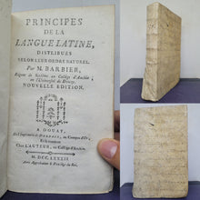 Load image into Gallery viewer, Principes de la Langue Latine, distribués selon leur ordre naturel, 1782. Bound in 18th Century Manuscript Waste