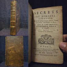 Load image into Gallery viewer, Secrets et Remedes Eprouvez: dont les préparations ont et́é faites au Louvre, de l'ordre du roy, 1697. The First Edition of Rousseau’s Remedies and Research, Including Laudanum