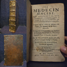 Load image into Gallery viewer, Le Medecin Sincere qui Enseigne par une Méthode Aisee a Connoitre, à guérir, à soulager et à prévenir les maladies, par des remedes doux &amp; faciles a composer 1696. Scarce Copy of this Guidebook on Illnesses, Natural Sciences, and More