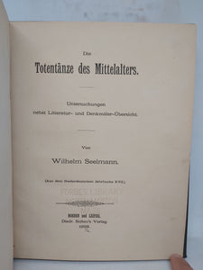 Die Totentanze des Mittelalters: Untersuchungen nebst Litteratur- und Denkmäler-Uberischt, 1893