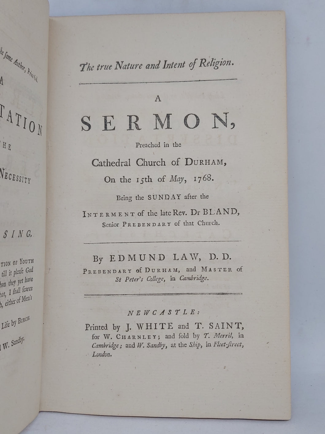 The True Nature and Intent of Religion. A sermon, preached in the cathedral church of Durham, on the 15th of May, 1768