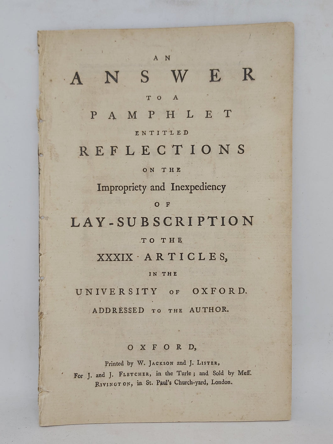 An answer to a pamphlet entitled reflections on the impropriety and inexpediency of Lay-Subscription to the XXXIX articles, 1772?