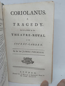 Tancred and Sigismunda; a tragedy as it is acted at the Threatre-Royal in Drury-Lane; Bound with Coriolanus: a Tragedy. As it is Acted at the Theatre-Royal In Covent-Garden, 1745/1749