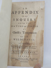 Load image into Gallery viewer, An Appendix to an inquiry into the nature and design of Christ&#39;s temptation in the wilderness, 1765