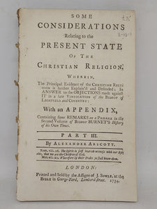 Some considerations relating to the present state of the Christian religion ... in answer to the objections made against it in a late vindication of the Bishop of Lichfield and Coventry, Part III, 1734