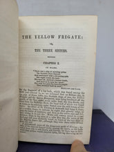 Load image into Gallery viewer, The Yellow Frigate; or, The Three Sisters; bound with Kirke Webbe, The Privateer Captain, 1856