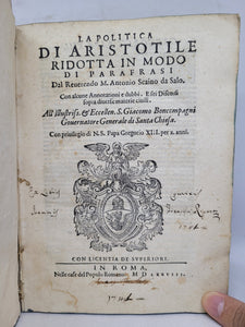 La Politica di Aristotile ridotta in modo di parafrasi dal reuerendo M. Antonio Scaino da Salo, 1578