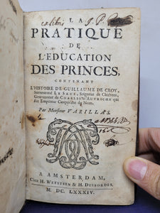 La Pratique de l'education des Princes: par M. Varillas, 1684