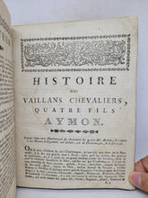 Load image into Gallery viewer, Histoire des Quatre Fils Aymon, tres nobles et tres vaillans chevaliers, 18th Century