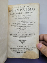 Load image into Gallery viewer, Iacobi Salteur, in supremo Sabaudiae Senatu (dum esset) Senatoris clarissimi Reliquie̜, 1637