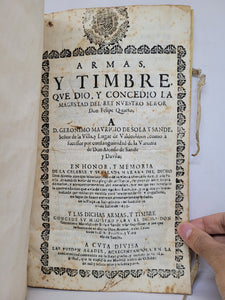 Armas y Timbre. Document of Augmentation of Arms in favour of Geronimo Mauricio Sole y Sande, granted in Madrid, 27th June 1663