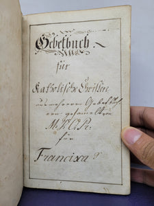 Gebetbuch fur Katholische Christen. German Manuscript Book of Prayer, 1818